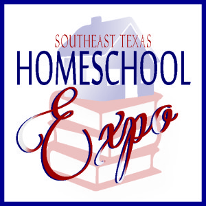 SETX Homeschool Expo, Southeast Texas Homeschool Expo